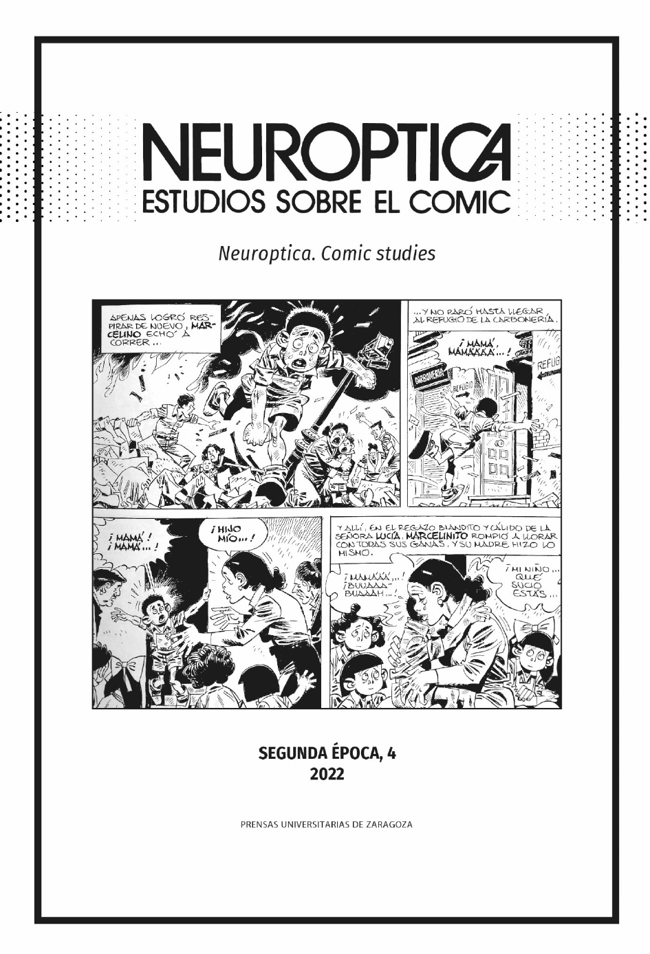 					Ver Núm. 4 (2022): Memoria y 9º arte en España e Hispanoamérica
				